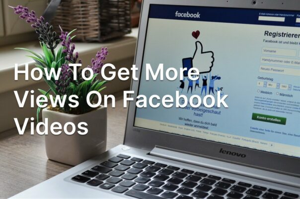 how-to-get-more-views-on-fb